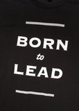 Born to Lead Men's T-Shirt